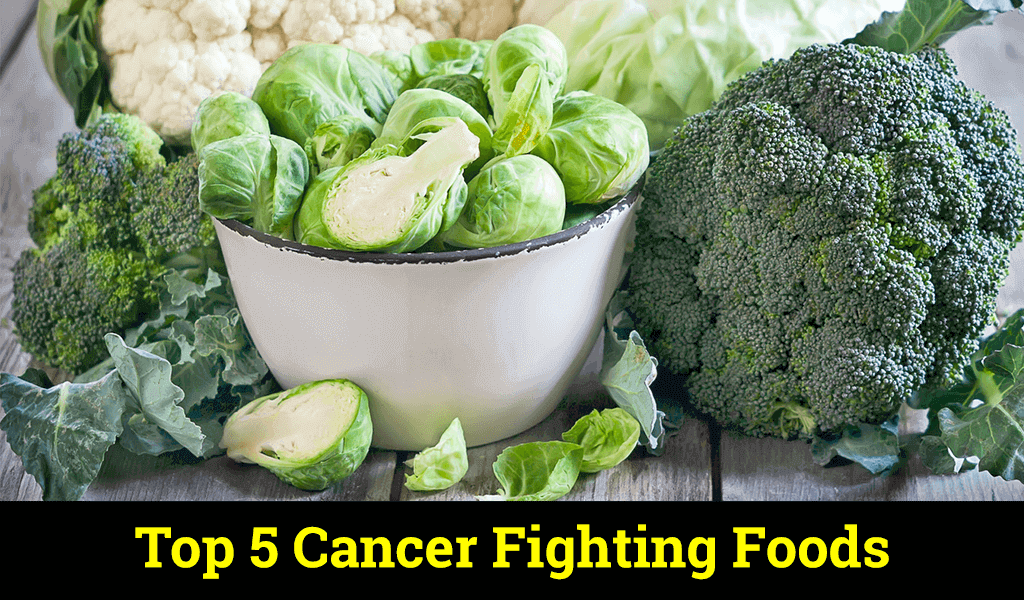 Cancer Fighting Foods - Top 5 Cancer Fighting Foods