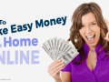 How To Earn Money From Home: 15 Perfect Home Based Job Tips To Earn Extra Money Online