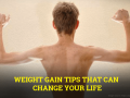 Weight Gain Tips: Top 5 Weight Gain Tips